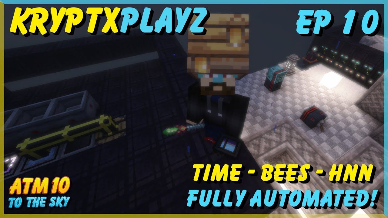 ATM 10: To The Sky Ep 10 &ndash; Fully Automating Time, Bees & HNN!