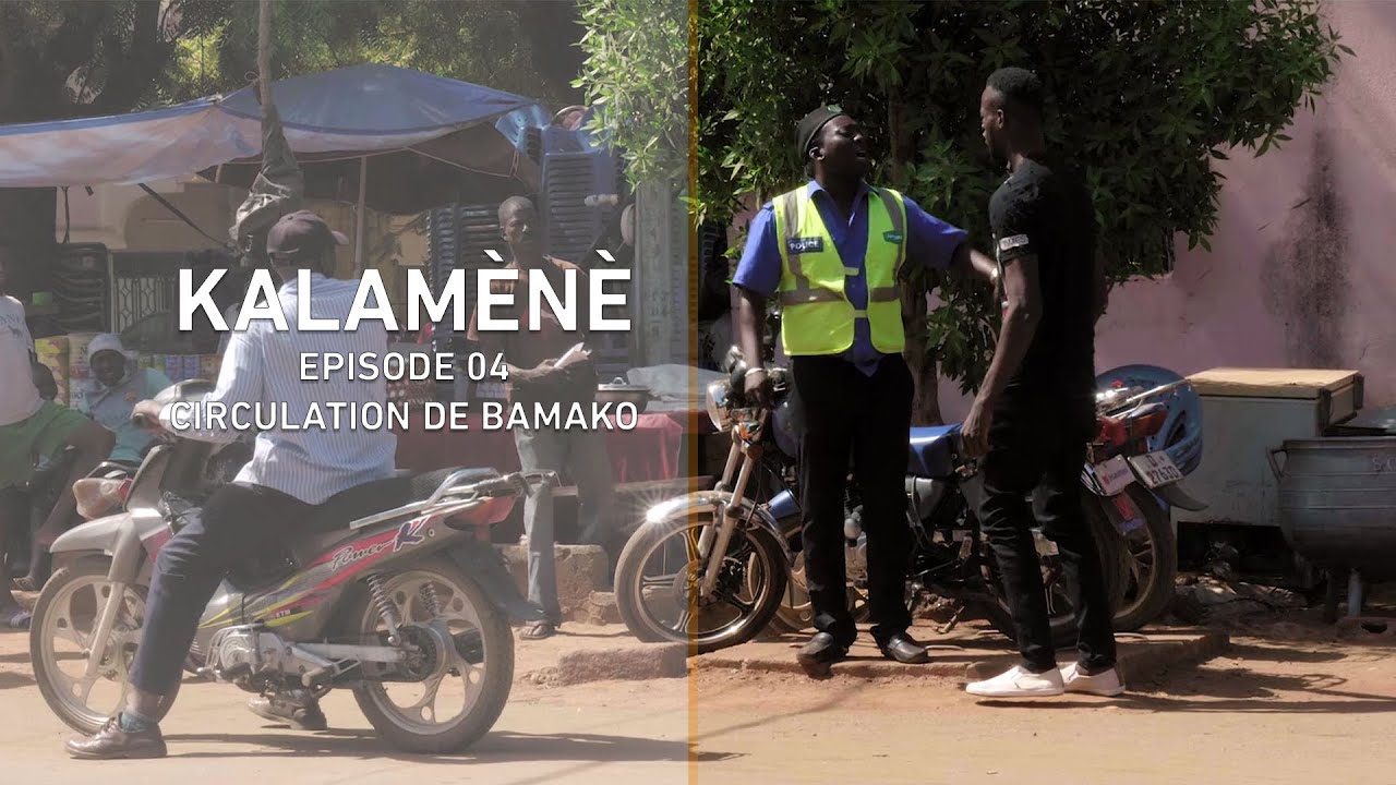 Kalam&egrave;n&egrave; EPISODE 04 : CIRCULATION DE BAMAKO