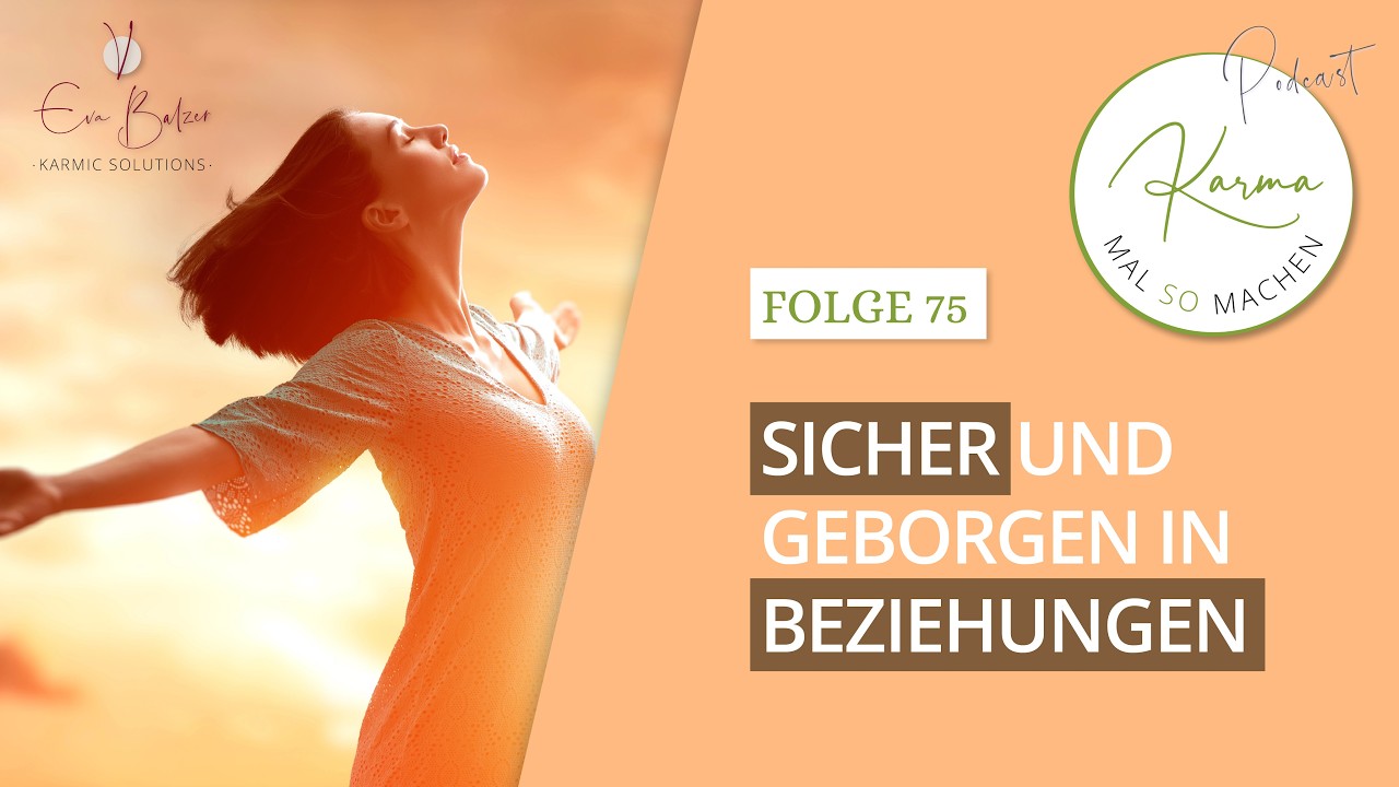 Sicher und geborgen in Beziehungen (Folge 075)