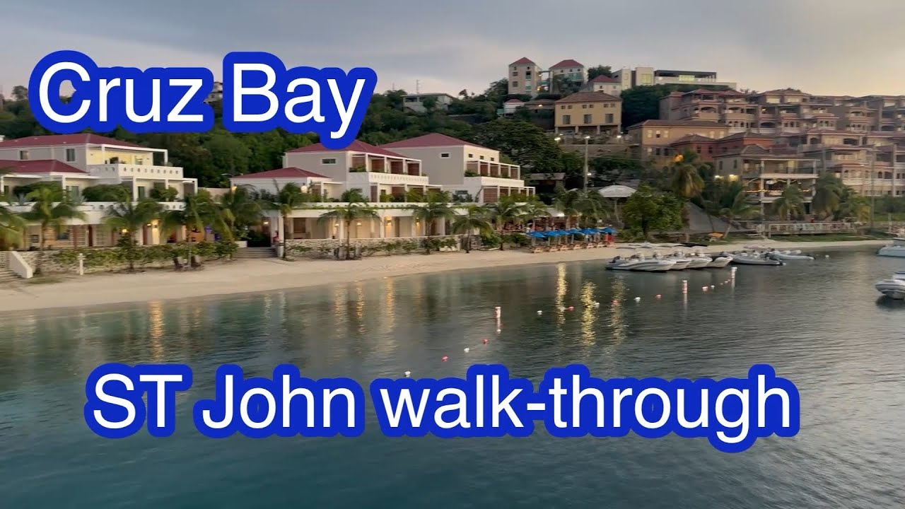 Cruz Bay ST John walk-through!