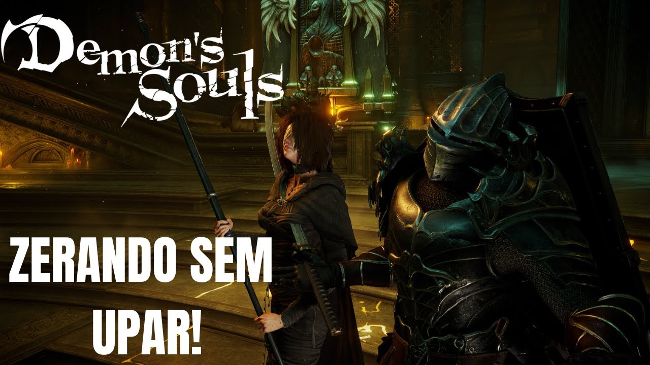 ZERANDO DEMON'S SOULS SEM UPAR!  #2  Desafio Souls