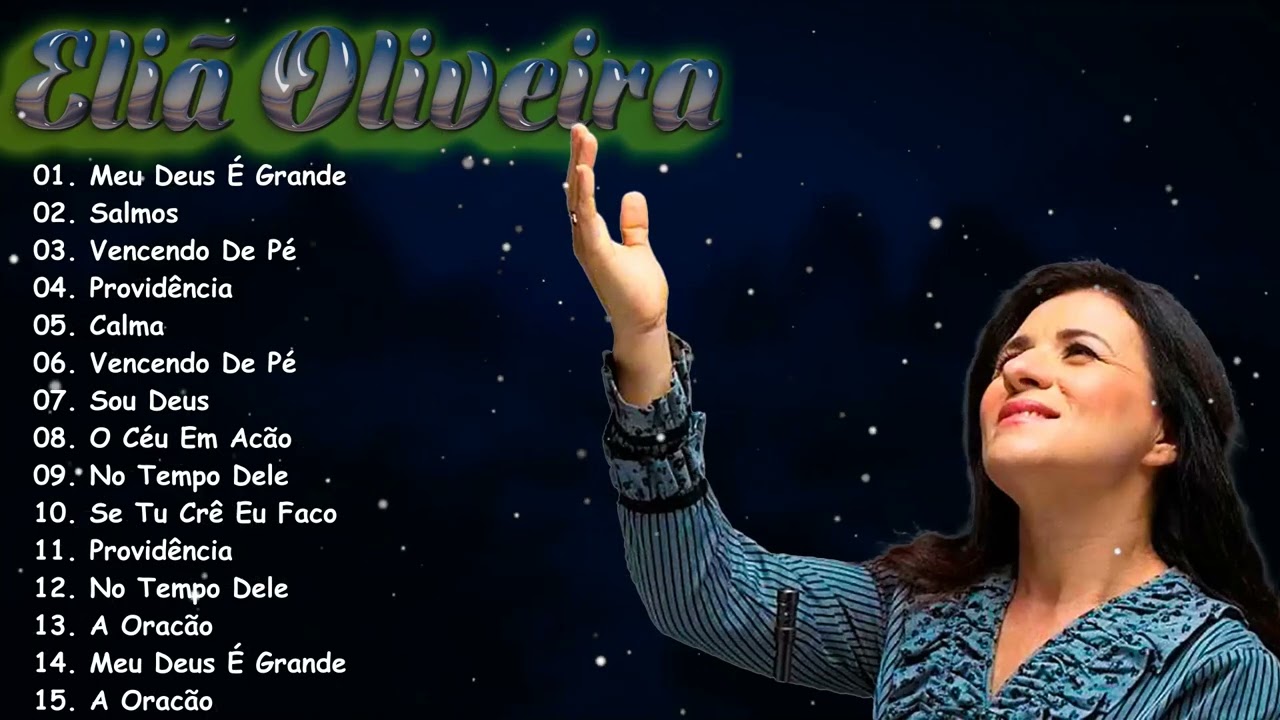 Eliã Oliveira Essentials 2026 💎 15 Sucessos Para Ouvir No Repetir O Melhor Do Pentecostal Mix