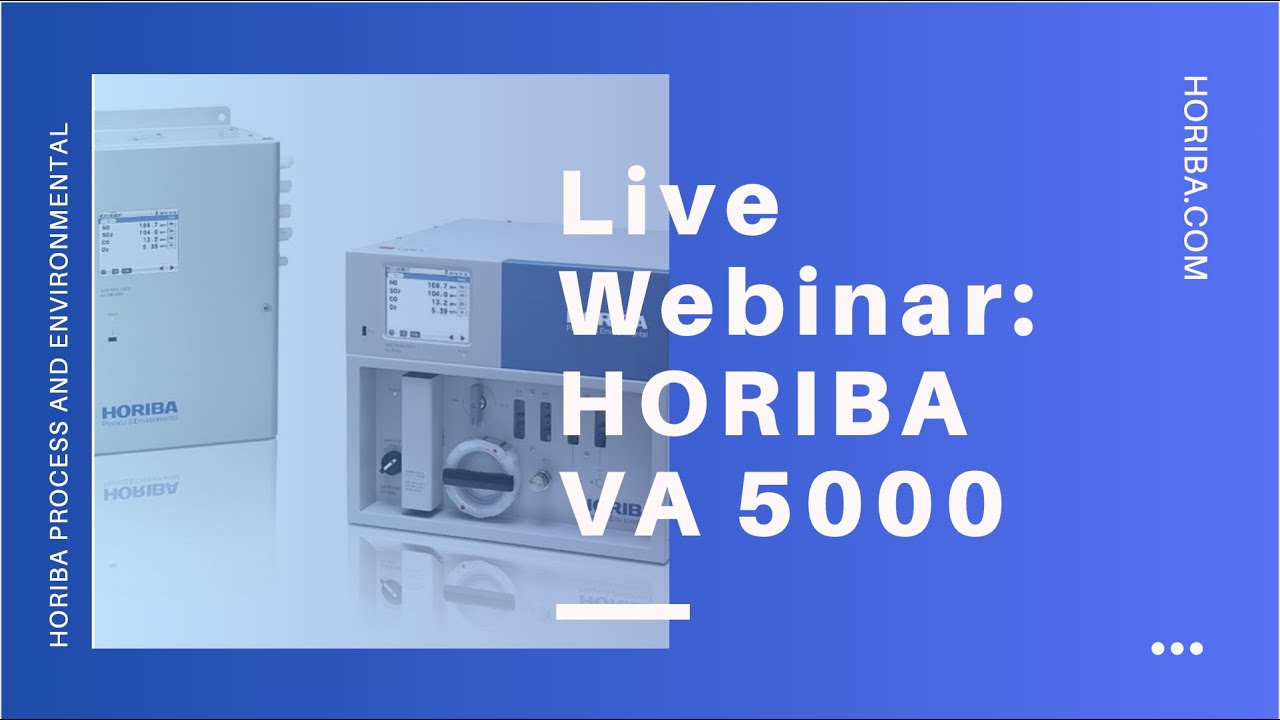 HORIBA Webinar: Multi-Component Gas Monitoring Solutions - VA-5000 Series
