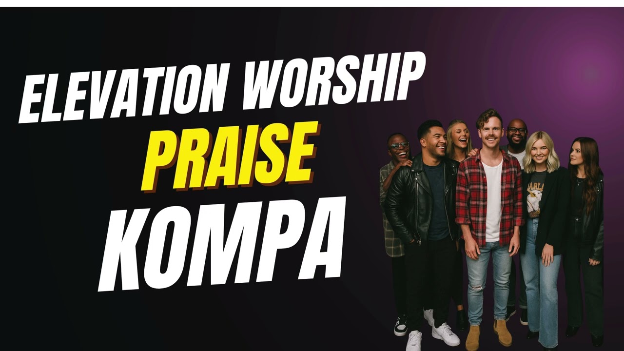 Praise - Elevation Worship - Kompa Remake