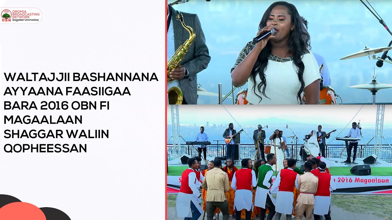 Waltajjii Bashannana  Ayyaana Faasiigaa Bara 2016 OBN fi  Magaalaan Shaggar Waliin Qopheessan-2ffaa