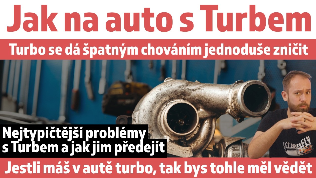 Jak na auto s Turbo motorem - Turbo se dá jednoduše zničit, jak se tomu vyhnout?