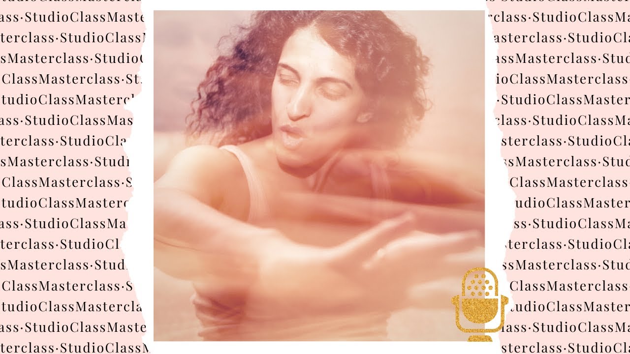 Studio Class Podcast - Masterclass - Odeya Nini