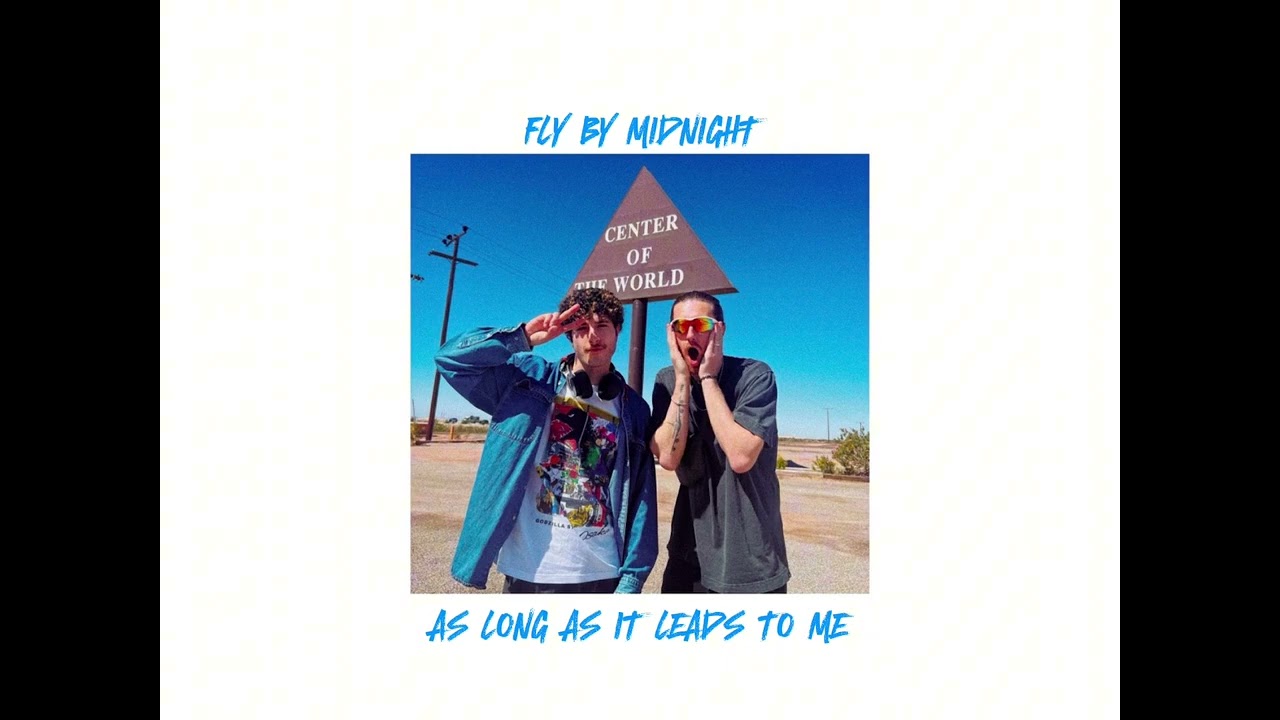 Fly By Midnight - As Long As It Leads To Me (sped up)
