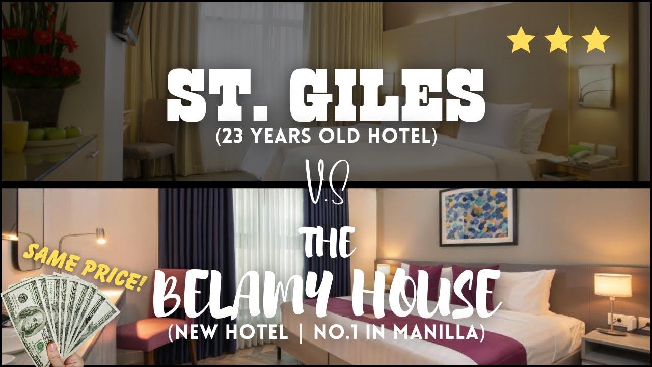 OLD Hotel vs NEW Hotel | St. Giles & The Belamy House (Manila No.1 Hotel)