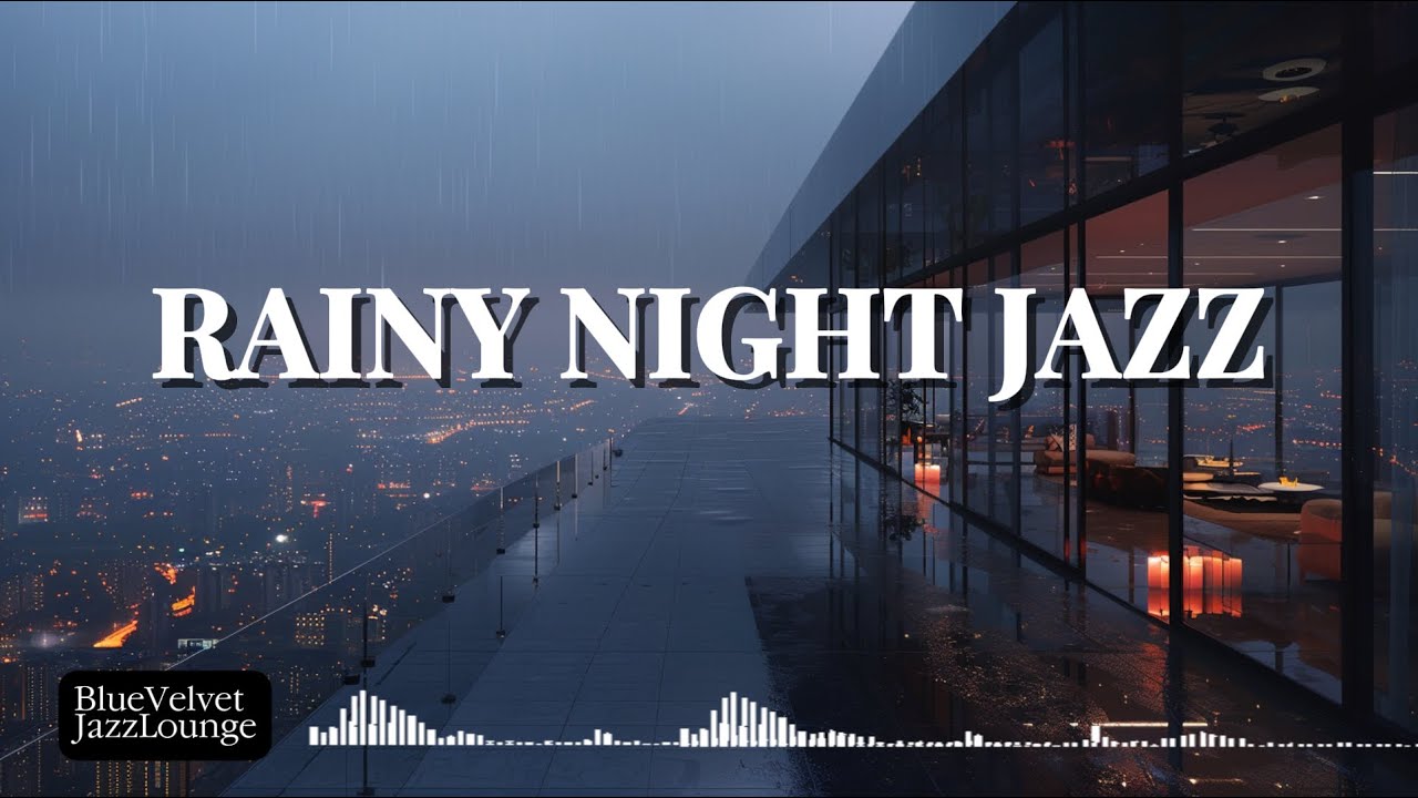 Playlist l Rainy Night Jazz | Smooth Piano for Late Night Focus