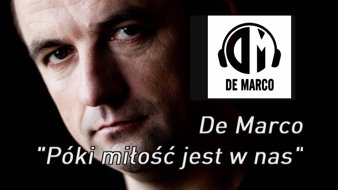 De Marco - Póki miłość jest w nas