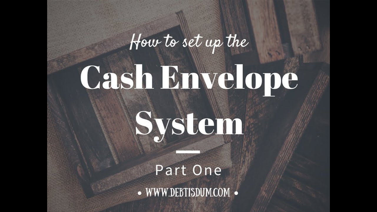 THE CASH ENVELOPE SYSTEM PART 1!