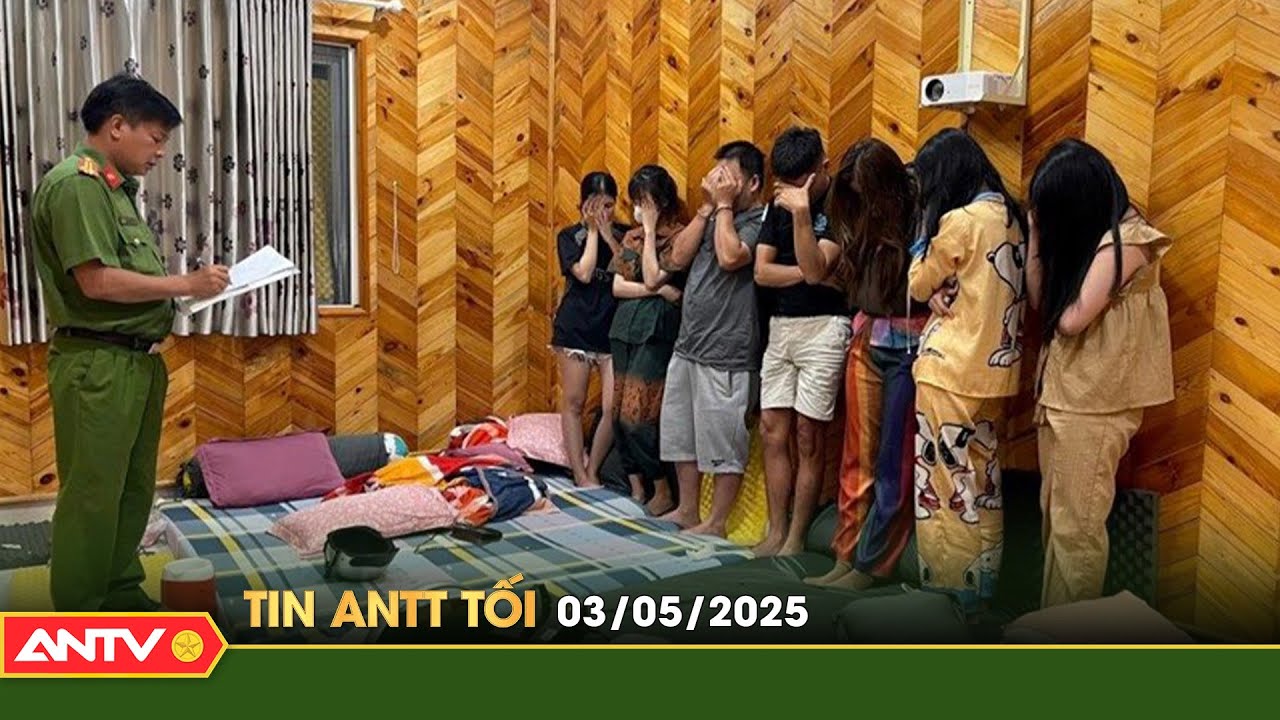 Tin tức an ninh trật tự nóng, thời sự Việt Nam mới nhất 24h tối ngày 3/5 | ANTV