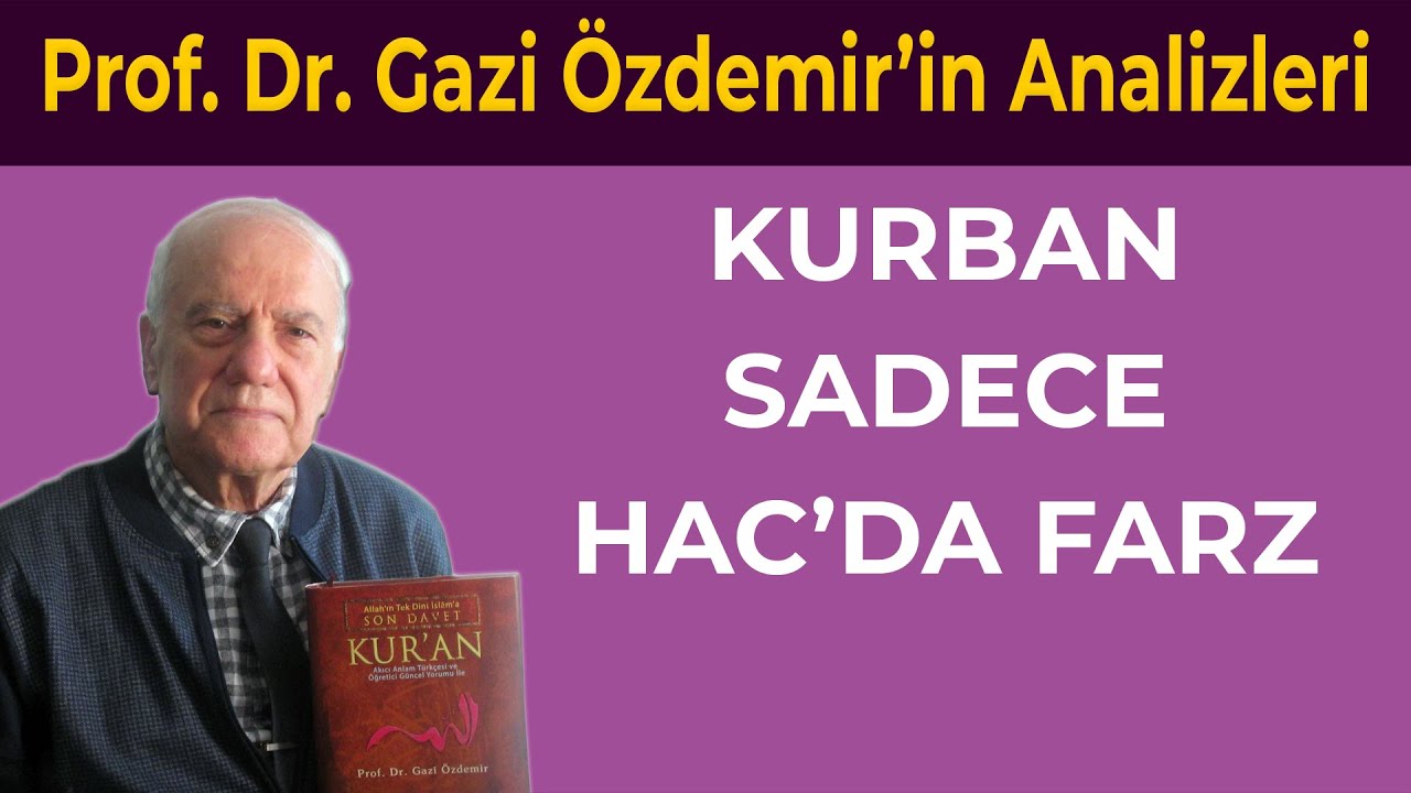Kurban Sadece Hac’da Farz - Prof. Dr. Gazi Özdemir