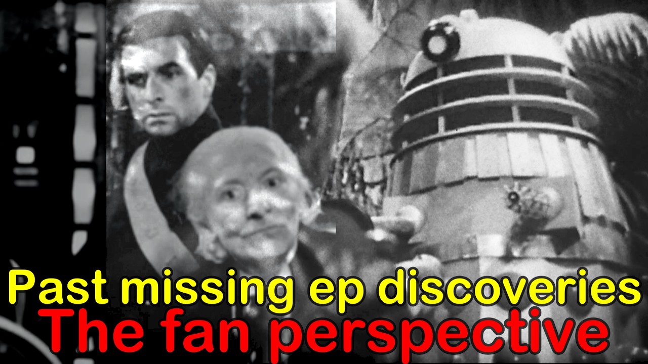 Past Doctor Who MISSING EPISODE discoveries - The fan perspective