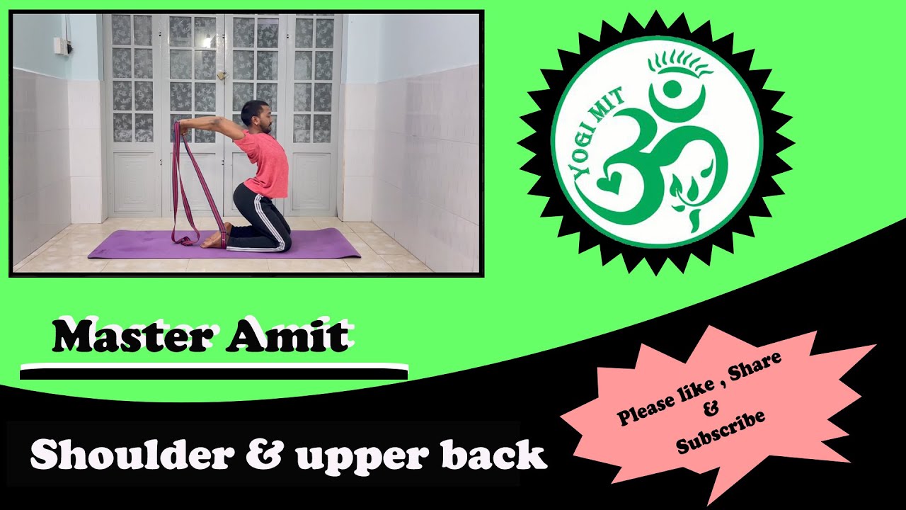 shoulder opening & Upper back Opening || YOGI MIT || MasterAmit