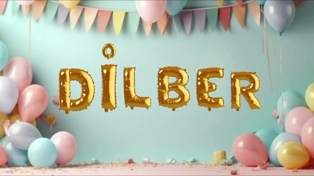 Dilbər - Ad Günü Mahnısı 🎂