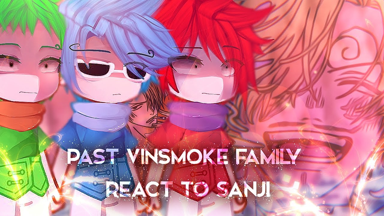 /• Vinsmoke family react to sanji •/• Part 1/2 •/• 🇬🇧🇮🇩🇪🇸🇧🇷