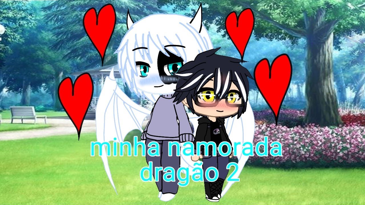 ♥️Minha namorada dragão 2♥️!Mini-filme •Gacha Club•(especial 43 escritos)(Erick a Phoenix)