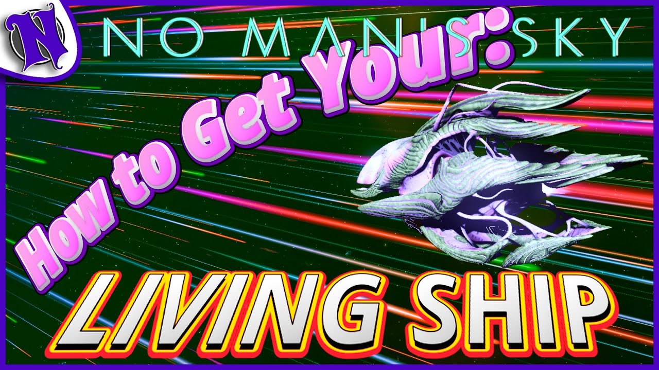 Getting Your First Living Ship In No Man's Sky Made Easy