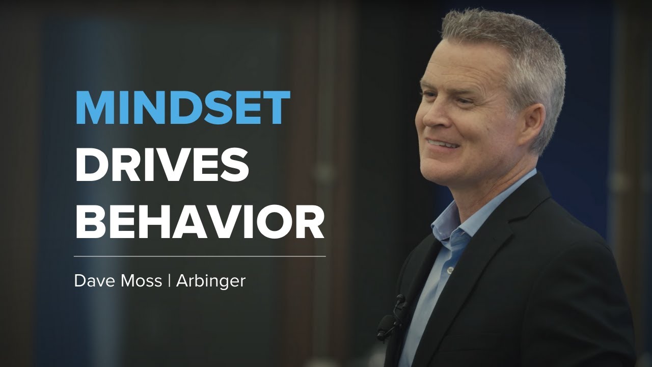 Mindset Drives Behavior | The Arbinger Institute