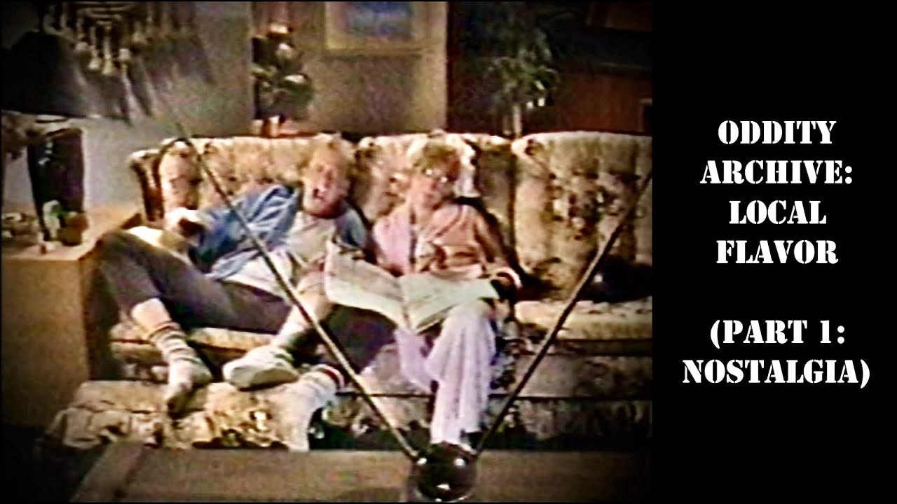 Oddity Archive: Episode 150 &ndash; Local Flavor (Part 1: Nostalgia)