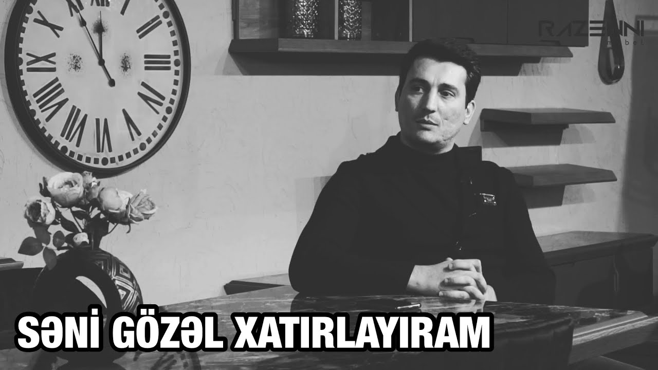Xəzər Süleymanlı-Səni gözəl xatırlayıram