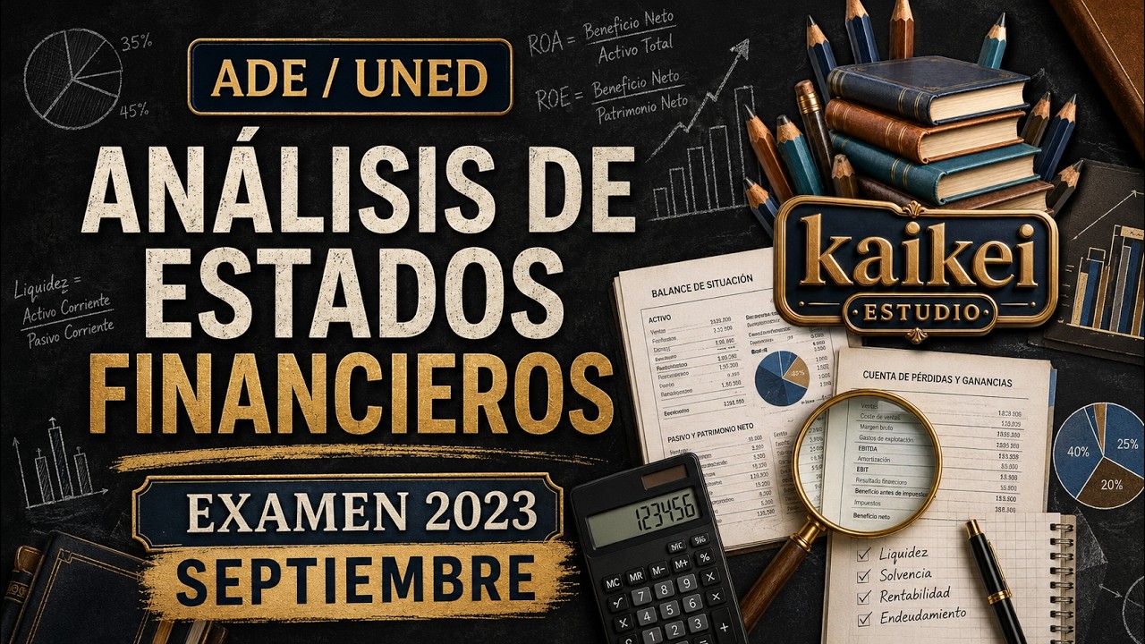 📚✏️📔Análisis de Estados Financieros. ADE UNED. Examen septiembre 2023📔✏️📚