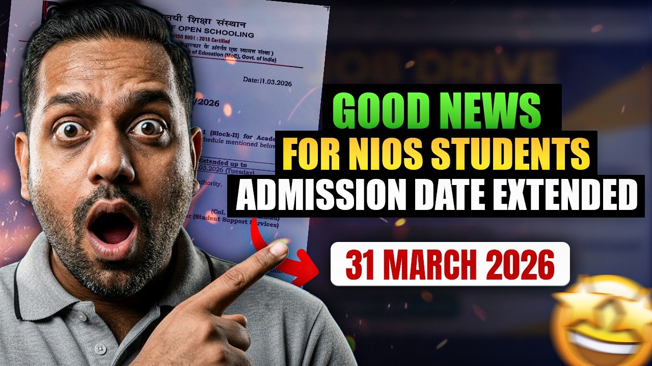 NIOS Admission Last Date Extended for Oct 2026 |  NIOS Admission 2026 Fees Eligibility Full Process