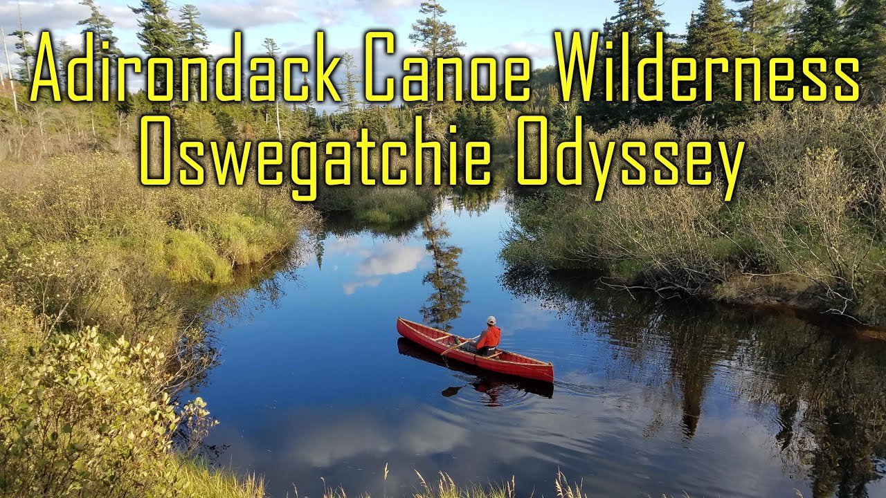 Adirondack Oswegatchie Odyssey