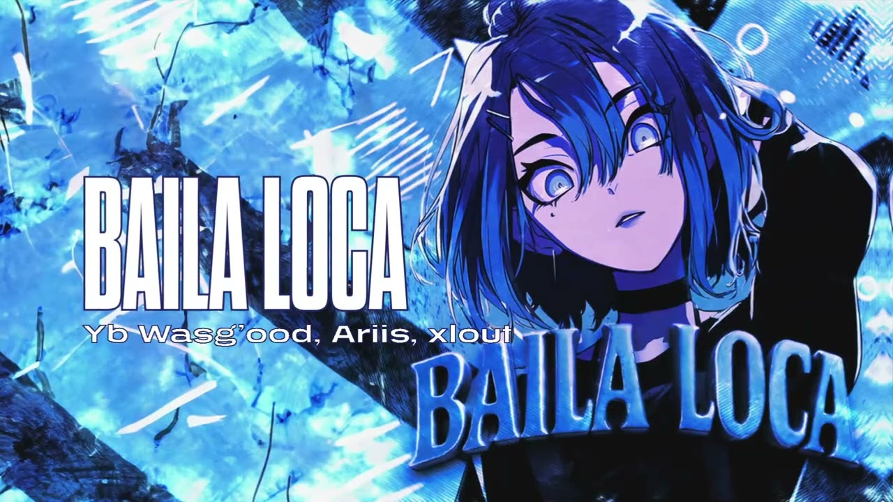 Yb Wasg'ood, Ariis, xlout - BAILA LOCA