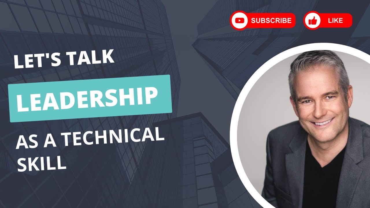 How is Leadership a Technical Skill?
