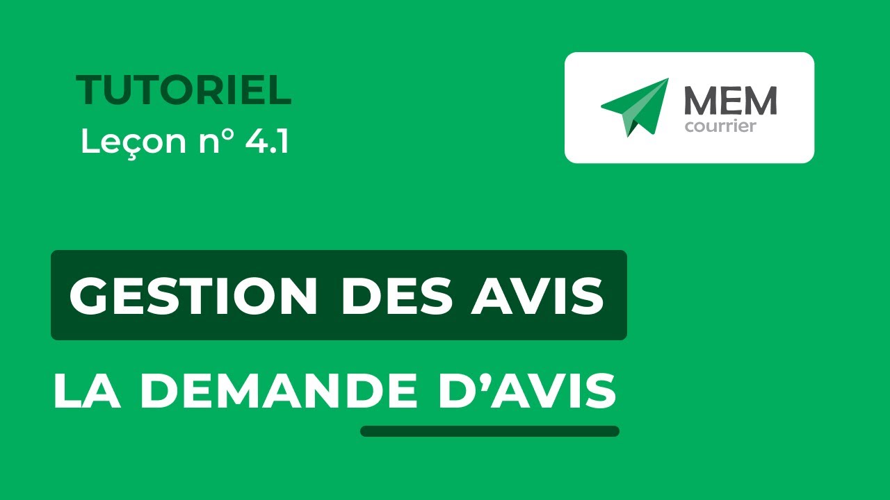 Le&ccedil;on 4.1 : Gestion des avis - La demande d'avis