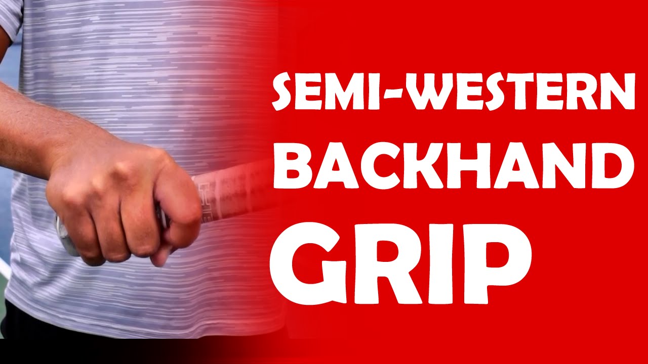 Semi-Western Backhand Grip | BACKHAND GRIPS