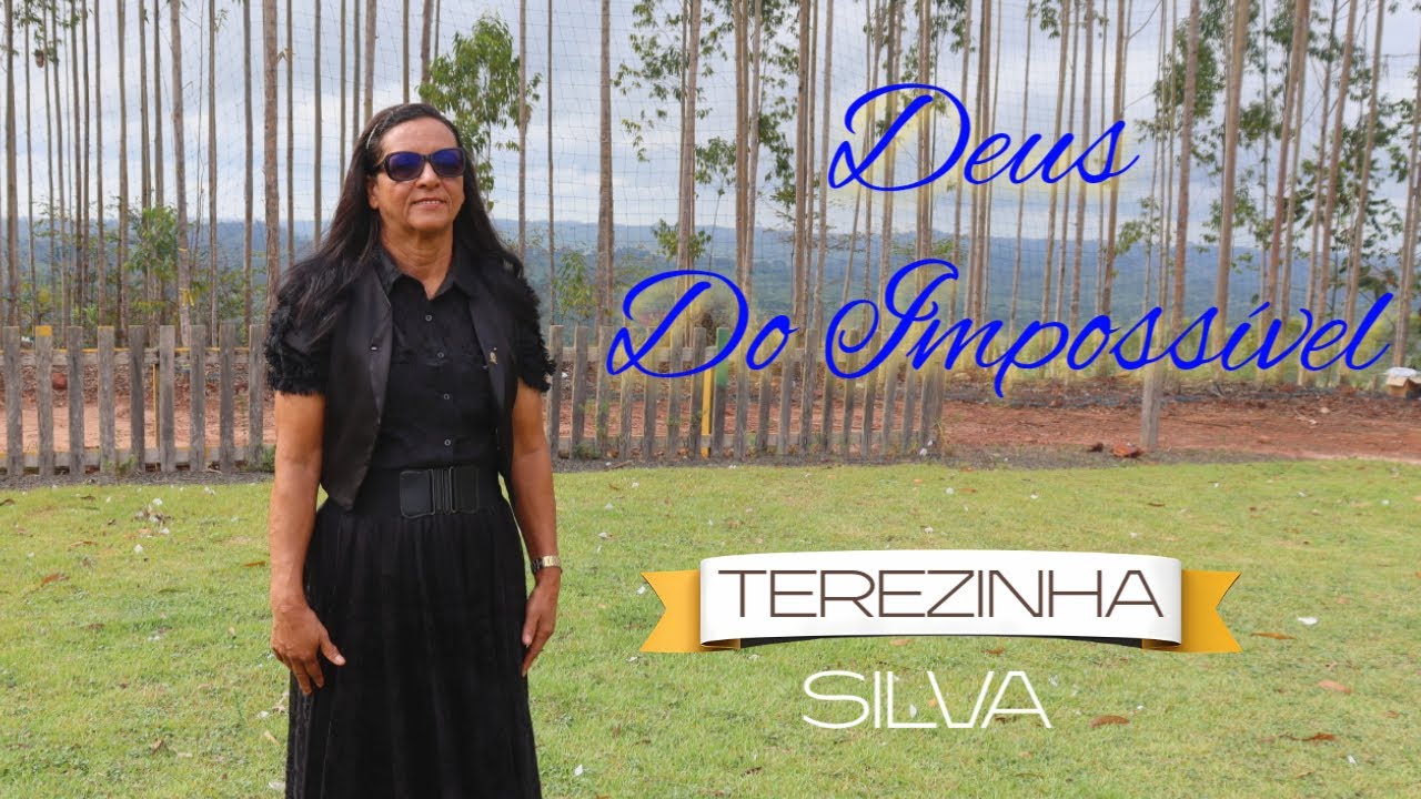 DEUS DO IMPOSSÍVEL - Terezinha Silva