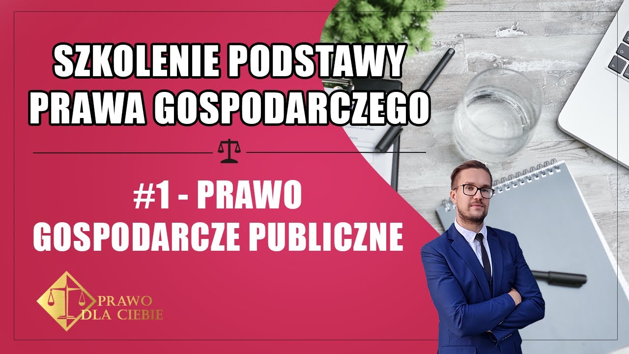 Podstawy prawa gospodarczego #1 - Prawo gospodarcze publiczne