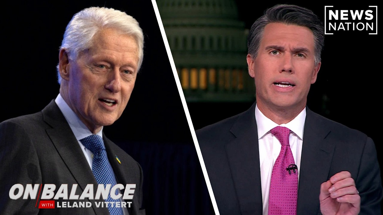 Clinton always has ‘foggy memory’ when asked about women in his life: Vittert | On Balance