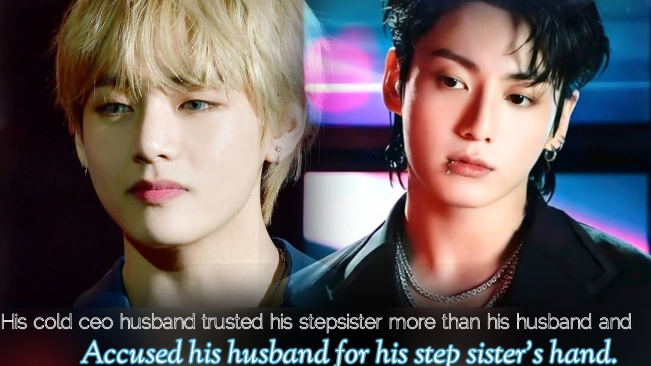 His cold ceo husband trusted his stepsister more than his husband andAccused his husband for his...