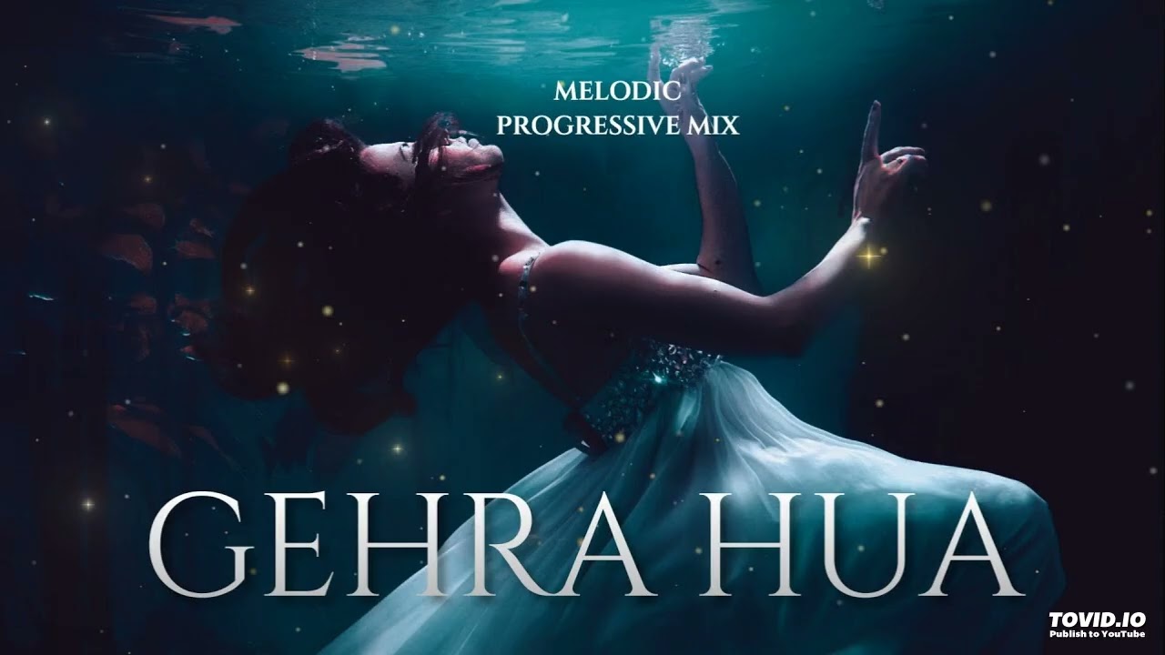 Gehra hua | Melodic & Electronic | Remix | Progressive Trance | Extended | 🎧 | MusicBeyondYours
