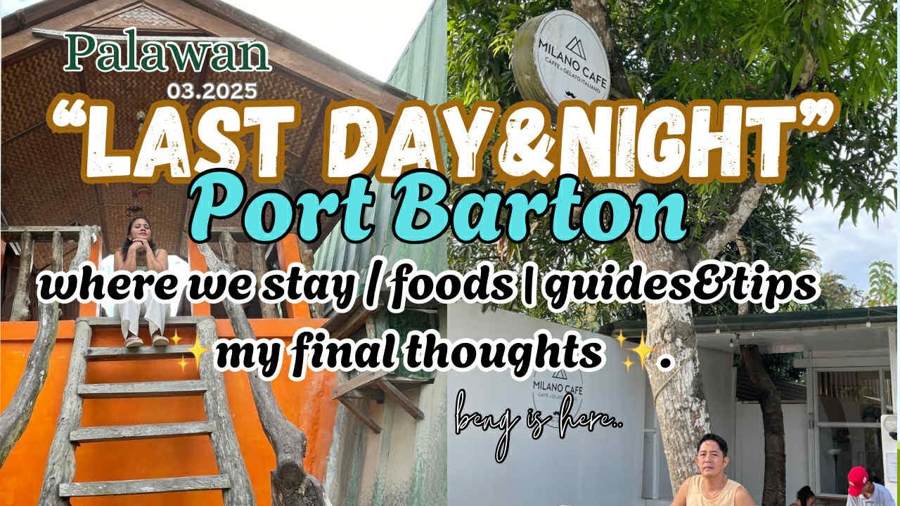 ✨ LAST NIGHT & FINAL THOUGHTS in Port Barton * Where to Stay * Travel Tips + Barton Bistro Chill 🌅🍹