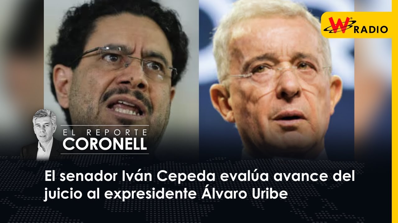 El senador Iván Cepeda evalúa avance del juicio al expresidente Álvaro Uribe