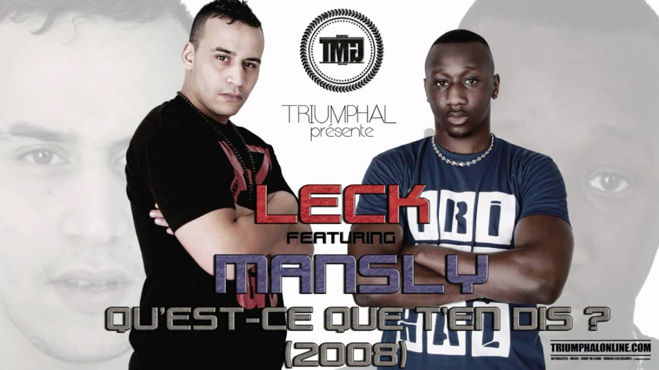 MANSLY FEAT LECK - QU'EST CE QUE T'EN DIS [SON DATANT DE 2008]