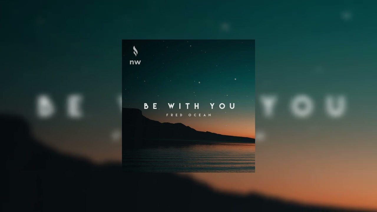 Fred Ocean - Be With You (Music Video)
