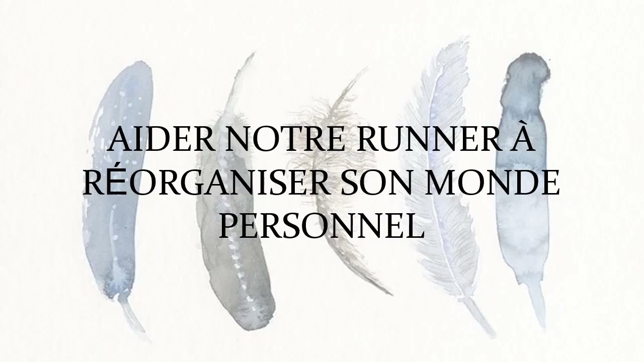 Aider notre runner à réorganiser son monde personnel