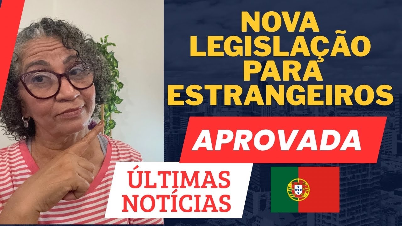 PORTUGAL AVISA: Nova Lei de Imigração foi APROVADA! Mudanças URGENTES para Estrangeiros. 