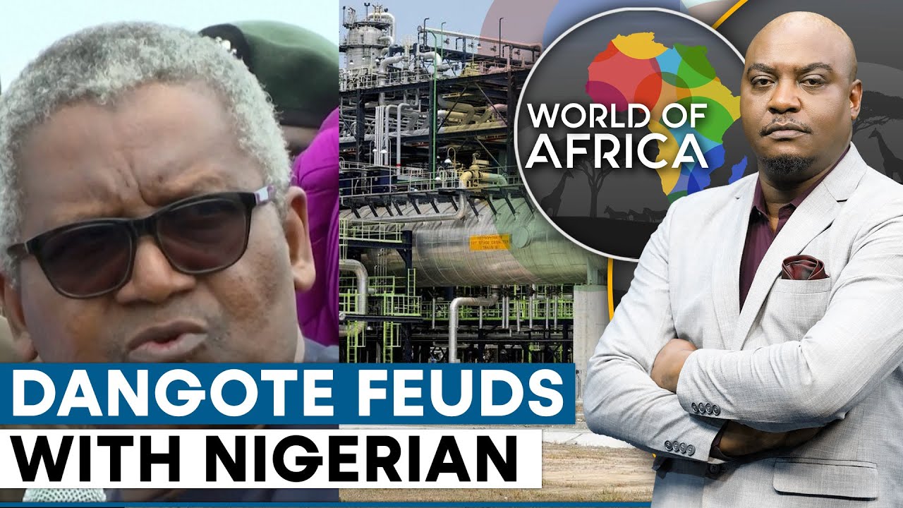 Tensions between Nigerian Govt and Africa's richest man intensifies | World Of Africa