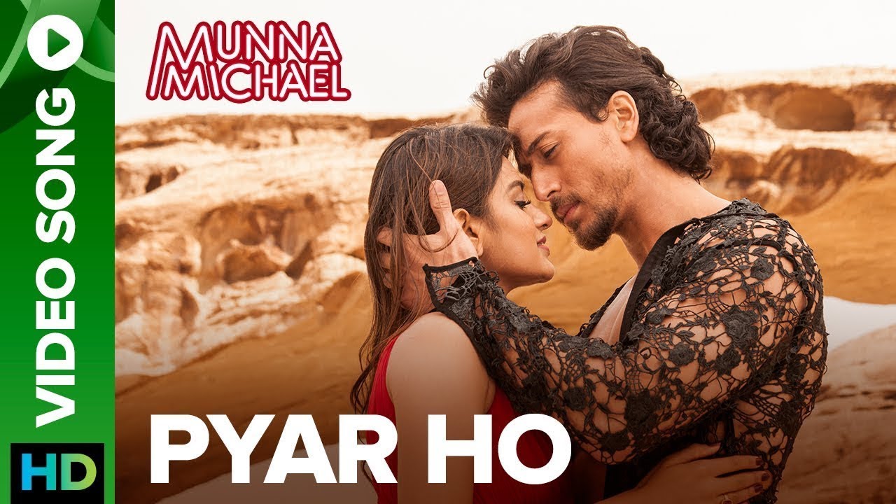 Pyar Ho || Video Song || Munna Michael || Tiger Shroff || Nidhhi Agerwal
