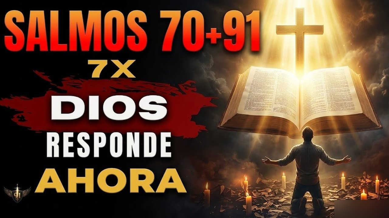 �� SALMO 91 GUERRA ESPIRITUAL: 7× Salmos 70 + 91 | Dios Responde Rápido y Apaga Todo Ataque H