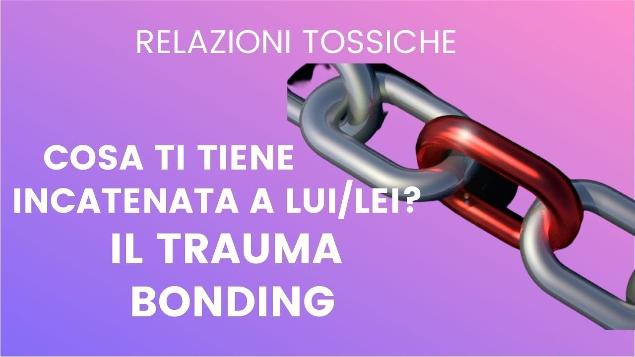 **IL TRAUMA BONDING** Cosa ti tiene incatenata a lui/lei #ricominciodame