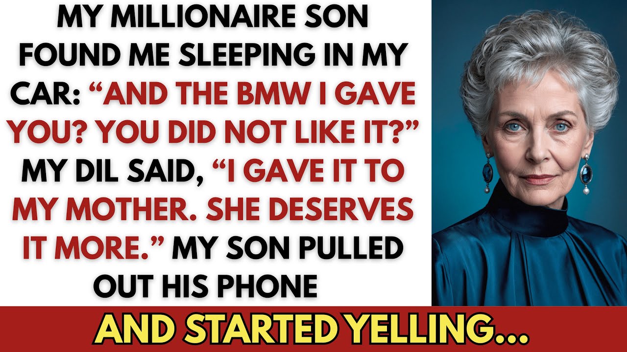 My Millionaire Son Found Me Sleeping In My Car And Said: “Mom, And The BMW I Gave You?” Then…